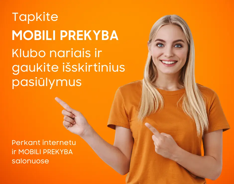 Tapk Mobili prekyba klubo nariu ir gauk išskirtinius pasiūlymus, Mobili prekyba